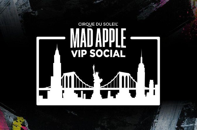 Mad Apple by Cirque du Soleil® VIP Social Experience - Who This Is Best For (and Who Might Want Something Else)